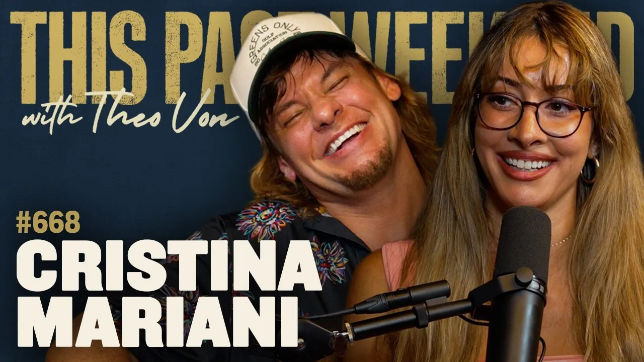 Cristina Mariani | This Past Weekend w/ Theo Von #668