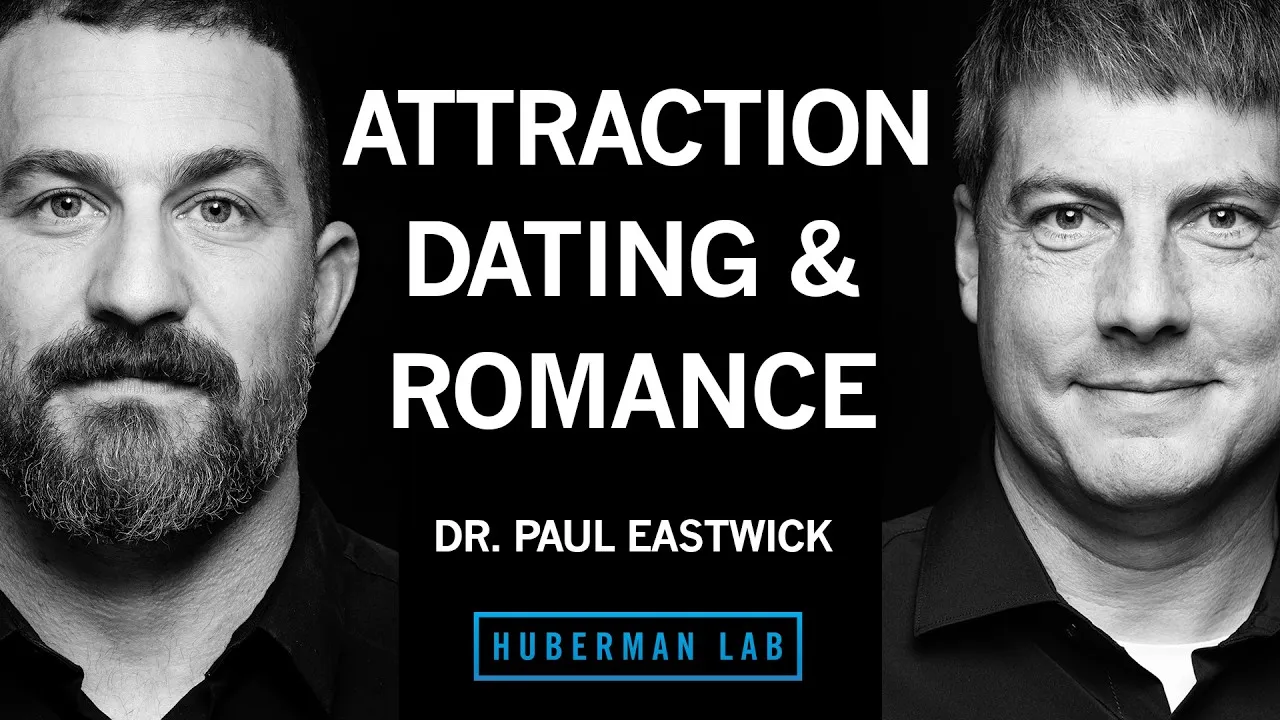 Science of Attraction, Compatibility & Romance | Dr. Paul Eastwick