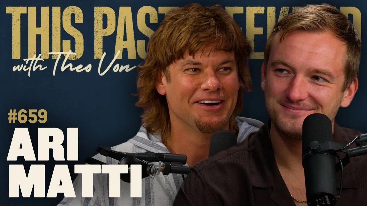 Ari Matti | This Past Weekend w/ Theo Von #659