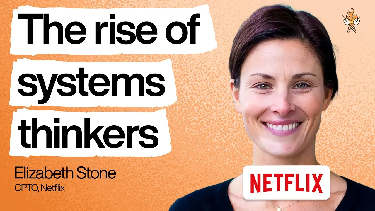 Why Netflix is betting on systems thinkers—not specialists—in the AI era | Elizabeth Stone (CPTO)